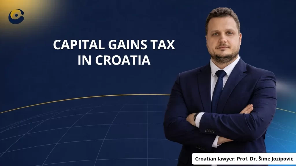 Croatia Capital Gains Tax (2026): 12% Rate, 2-Year Rule & Real Estate Exemptions 1 Croatia Capital Gains Tax
