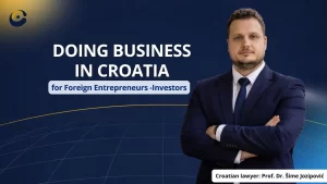 Doing Business in Croatia A Guide for Foreign Entrepreneurs and Investors