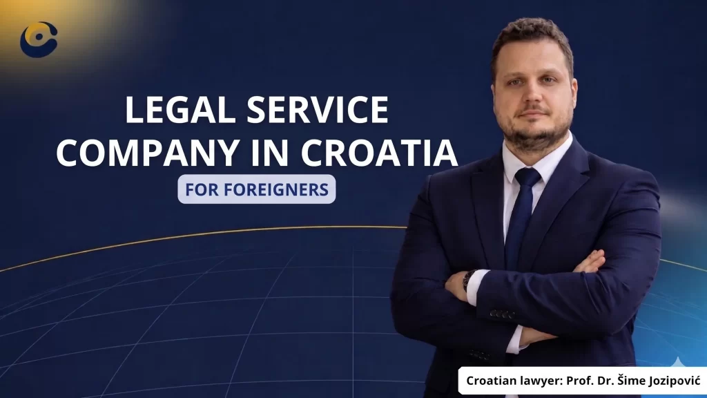 Legal Service Company in Croatia for Foreigners 1 Legal Service Company in Croatia for Foreigners