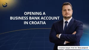 Opening a Business Bank Account in Croatia