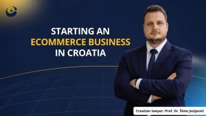 Starting an Ecommerce Business in Croatia